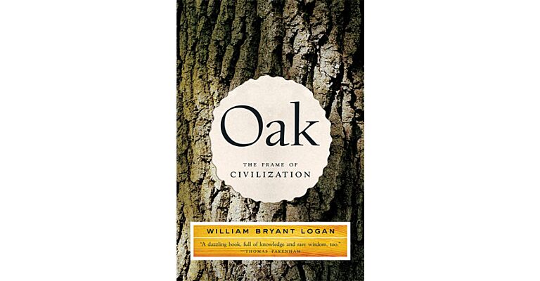 Oak - The Frame of Civilization