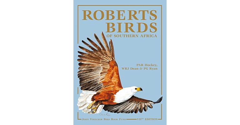 Roberts Birds of Southern Africa (The Trustees of the John Voelcker Bird Book Fund)