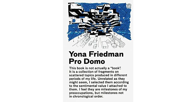 Yona Friedman - Pro Domo