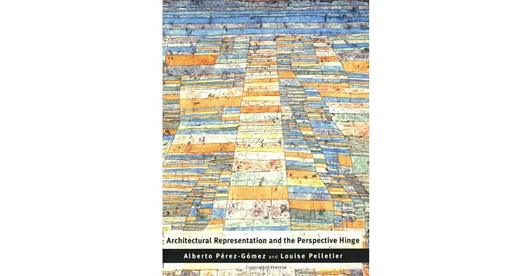Architectural Representation and the Perspective Hinge