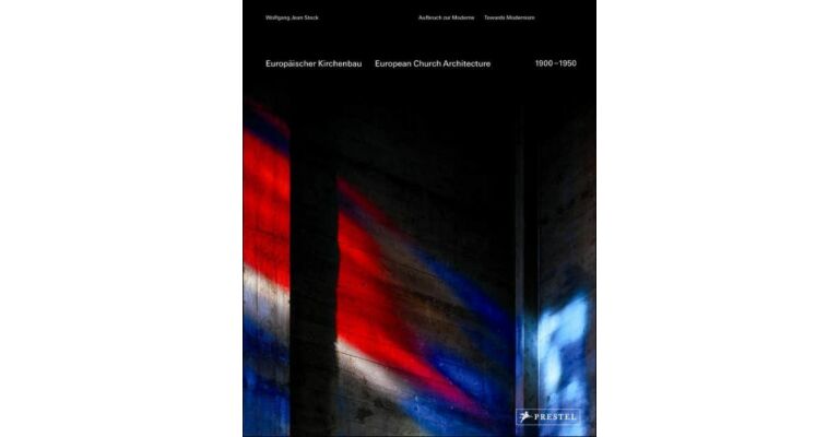 Europäischer Kirchenbau European Church Architecture 1900-1950