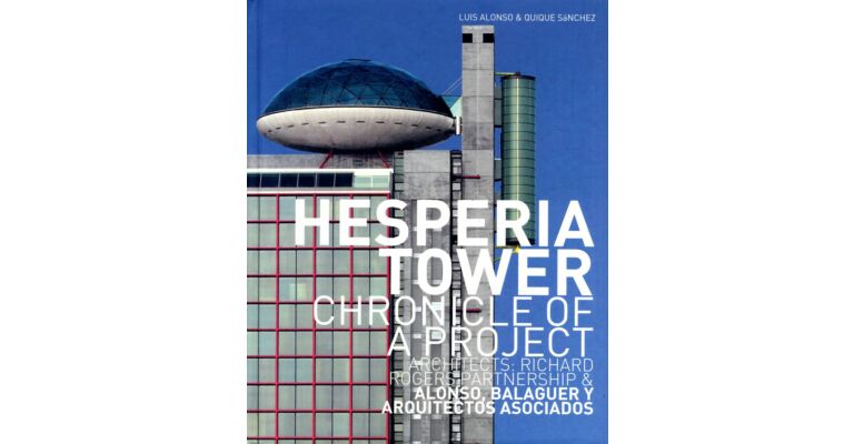 Hesperia Tower. Chronicle of a Project