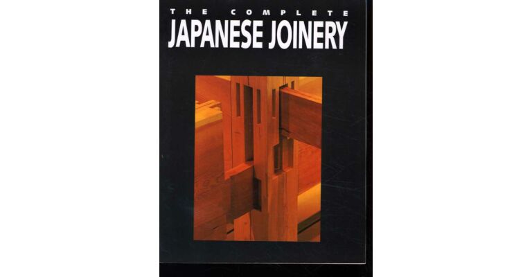 The Complete Japanese Joinery (this book is currtently unavailble!)