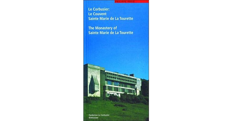 Le Corbusier - Le Couvent Sainte Marie de la Tourette