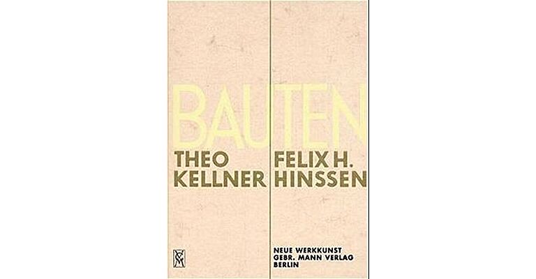 Neue Werkkunst: Theo Kellner / Felix H. Hinssen - Aus dem gemeinsamen Schaffen (Reprint)