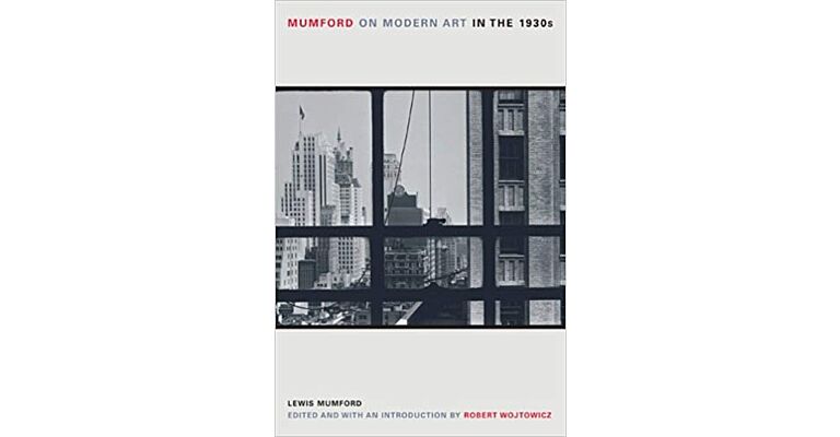 Mumford on Modern Art in the 1930's
