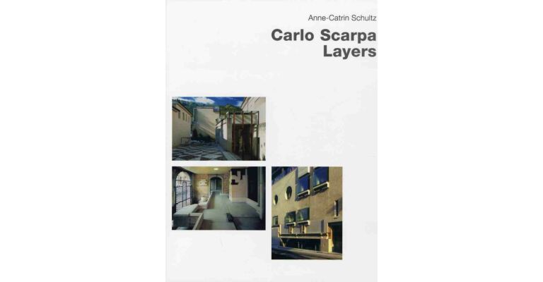 Carlo Scarpa - Layers (Third revised edition)