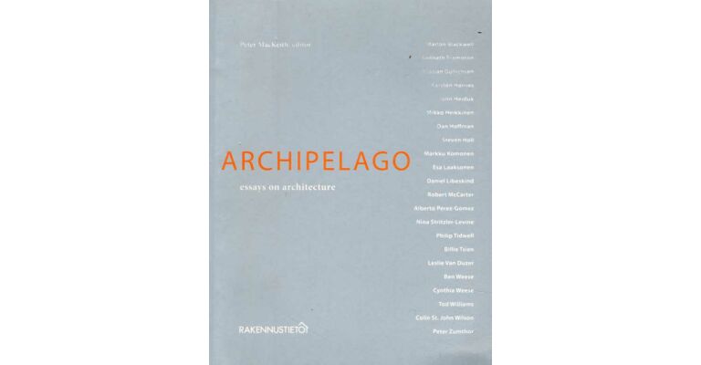 Archipelago : Essays on Architecture for Juhani Pallasmaa