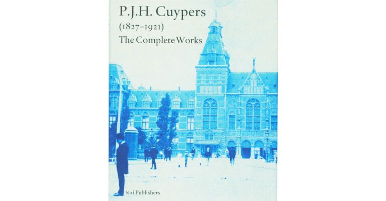 P.J.H. Cuypers - The Complete Works  1827-1921