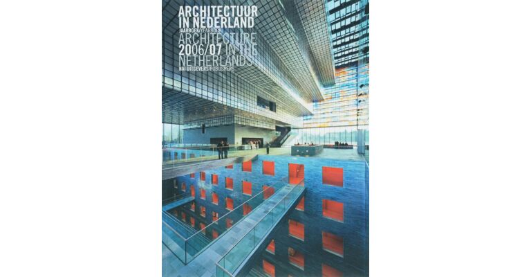 Architectuur in Nederland / Architecture in the Netherlands 2006-2007