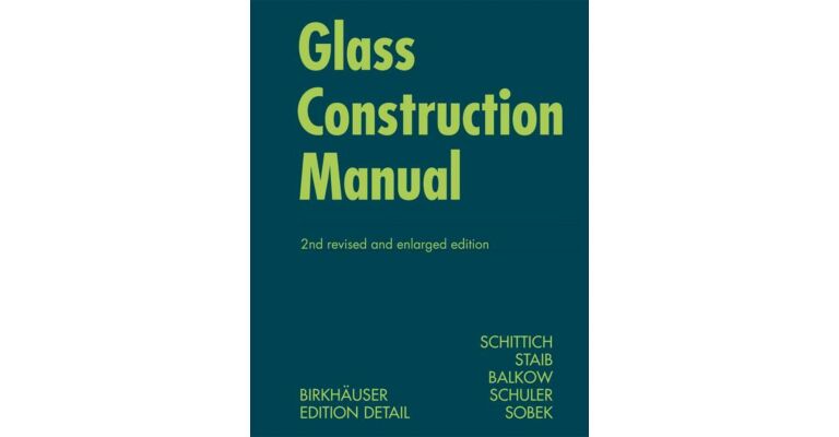 Glass Construction Manual (revised and enlarged)