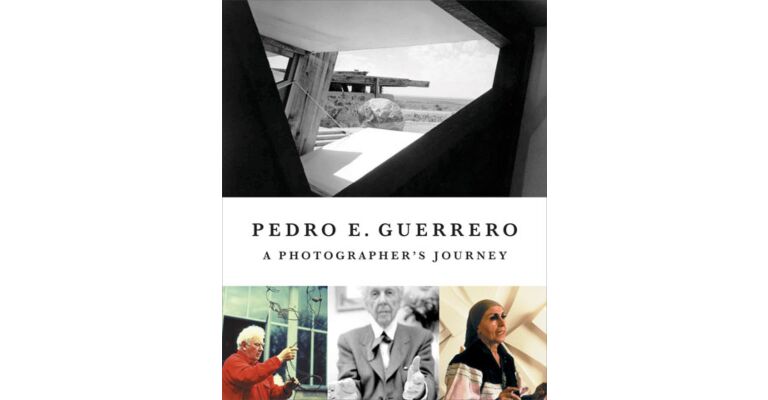 Pedro E. Guerrero - A Photographer's Journey