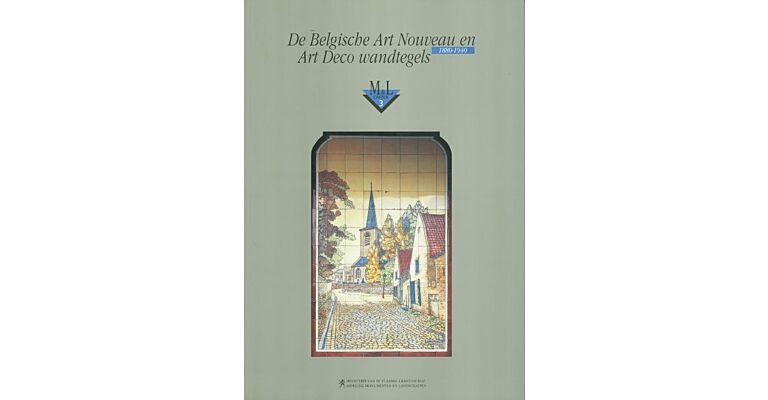De Belgische Art Nouveau en Art Deco Wandtegels 1880 - 1940
