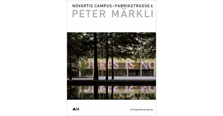 Novartis Campus Fabrikstrasse 6 : Peter Märkli