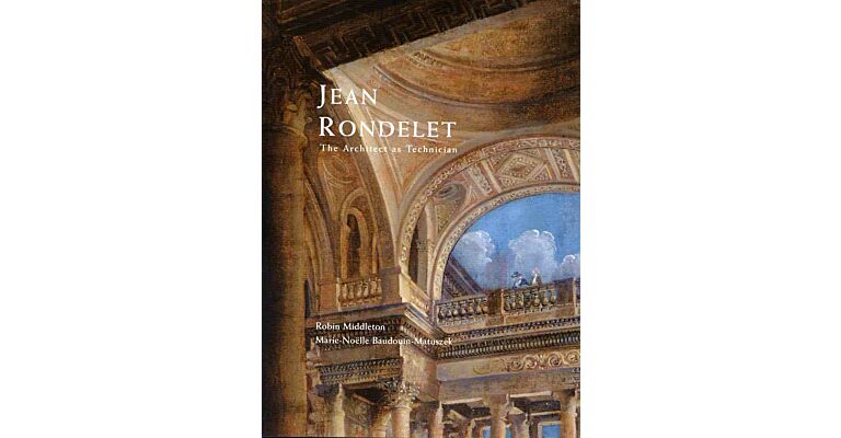 Jean Rondelet -The Architect as Technician