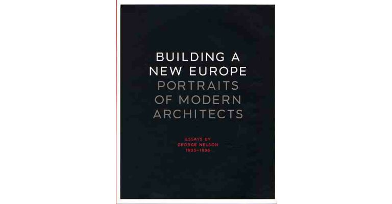 Building a New Europe, Portraits of Modern Architects