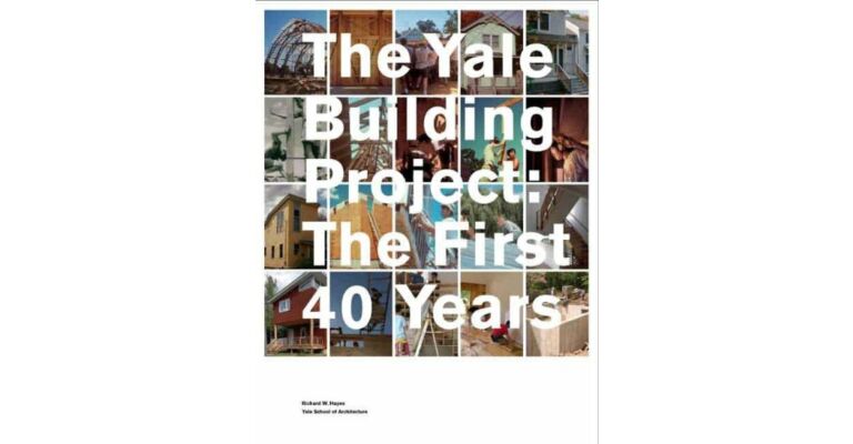 The Yale Building Project : The First 40 Years