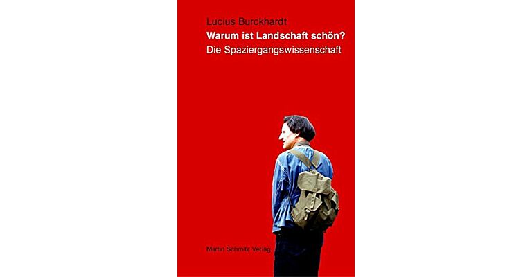 Warum ist Landschaft schön? - Die Spaziergangswissenschaft