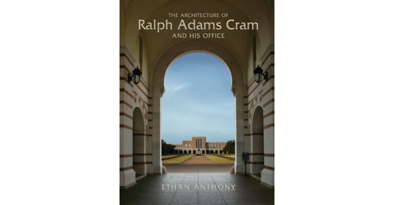 The Architecture of Ralph Adams Cram and His Office