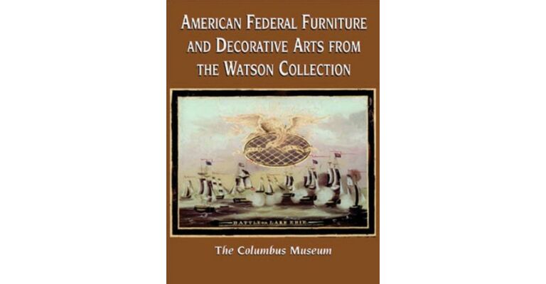 American Federal Furniture and Decorative Arts from the Watson Collection