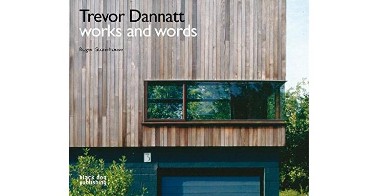 Trevor Dannatt. Works and Words