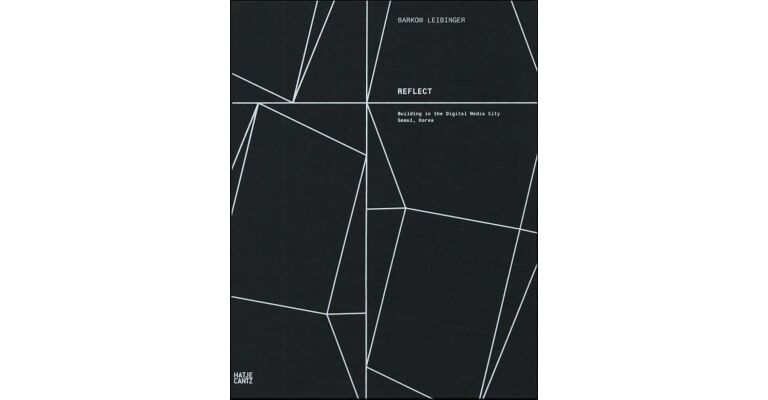 Barkow Leibinger Reflect - Building in the Digital Media City Seoul, Korea (with DVD)