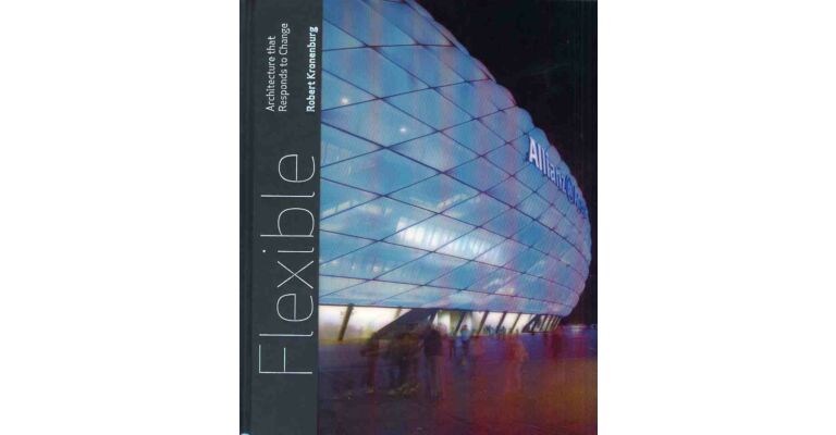 Flexible - Architecture that Responds to Change