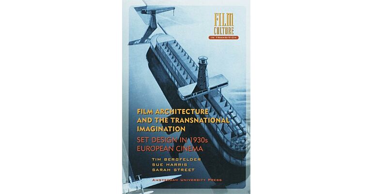 Film Architecture and the Transnational Imagination. Set Design in 1930s European Cinema