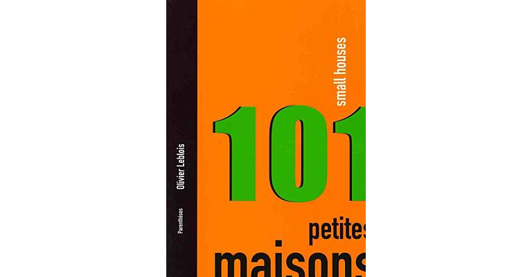 101 Small Houses - Petites Maisons