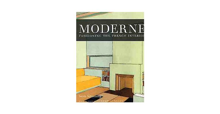 Moderne - Fashioning the French Interior