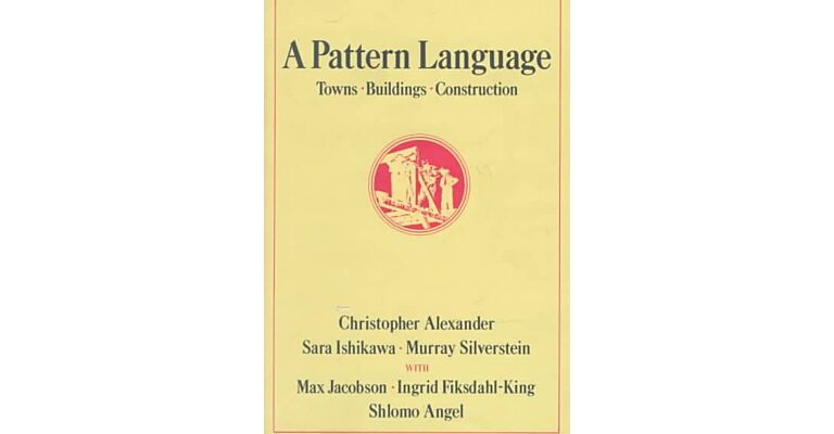 A Pattern Language , Towns - Buildings - Construction