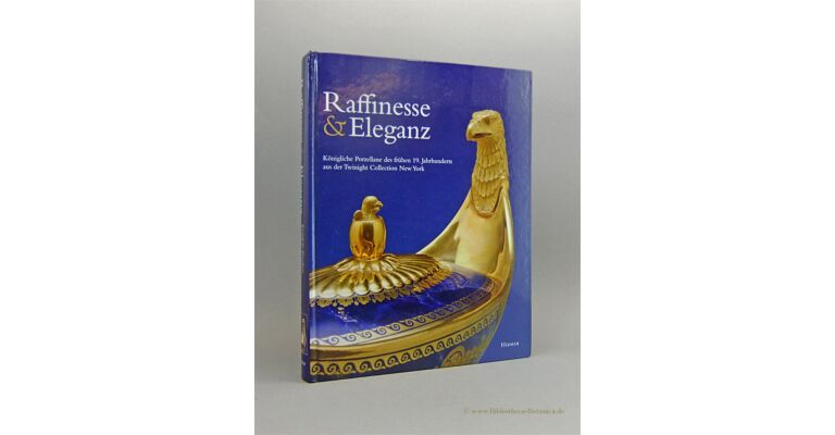 Raffinesse & Eleganz - Königliche Porzellane des frühen 19. Jahrhunderts aus der Twighlight