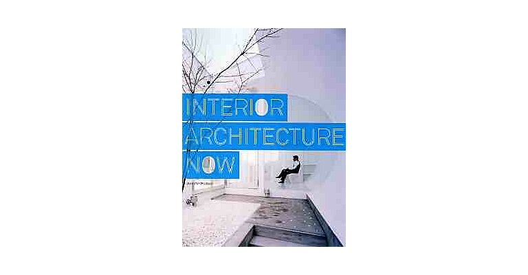 Interior Architecture Now