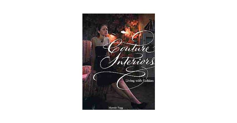 Couture Interiors - Living with Fashion
