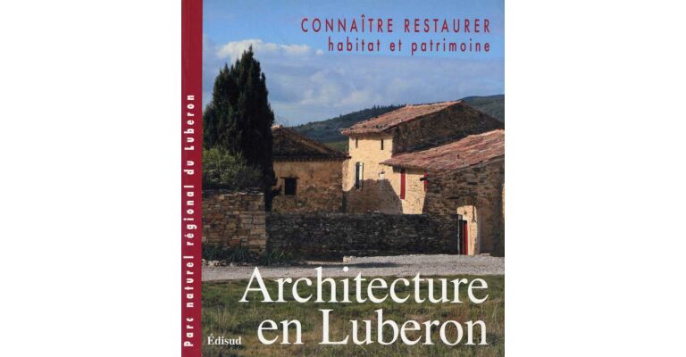 Architecture en Luberon - connaître et restaurer l'habitat et le patrimoine