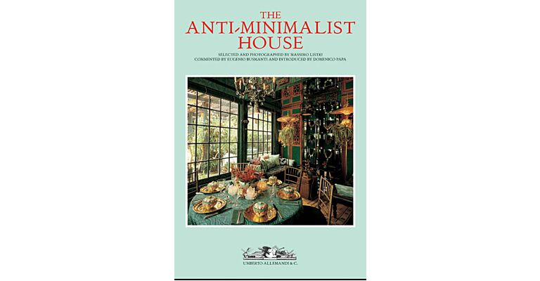 The Anti-Minimalist House