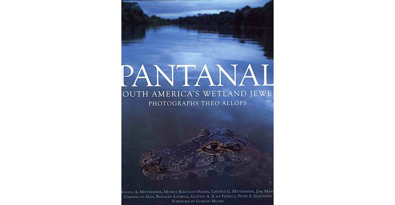 Pantanal - South America's Wetland Jewel