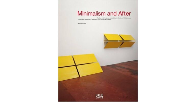 Minimalism and After - Traditions and Tendencies in European and American Minimal Art