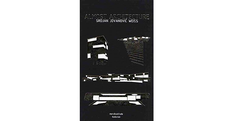 Almost Architecture - Srdjan Jovanovic Weiss