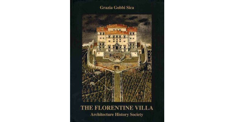 The Florentine Villa - Architecture, History and Society (hardcover)
