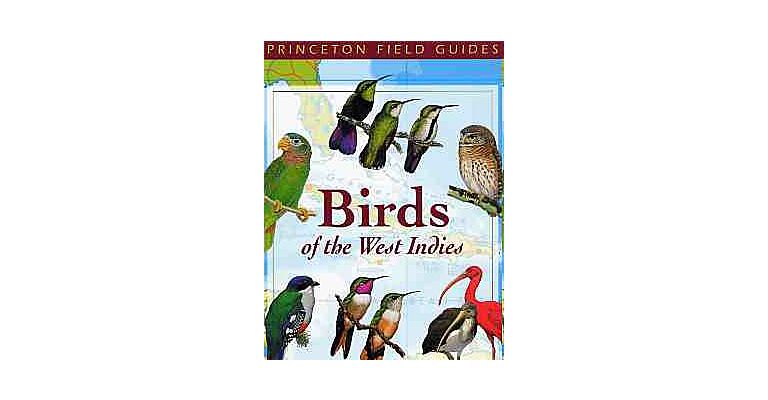 Princeton Field Guides - Birds of the West Indies (PBK)