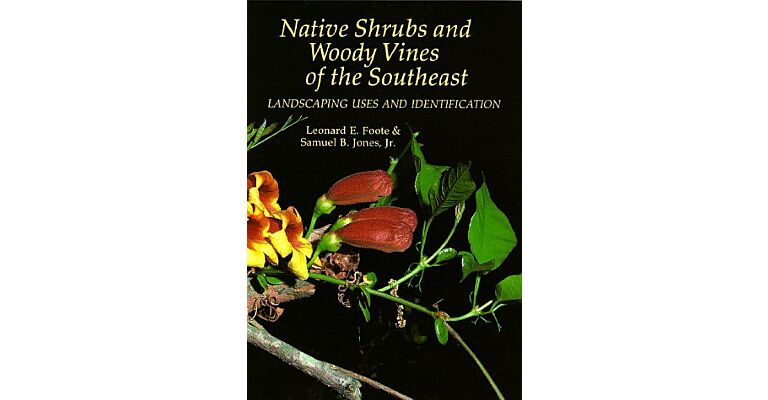 Native Shrubs and Woody Vines of the Southeast