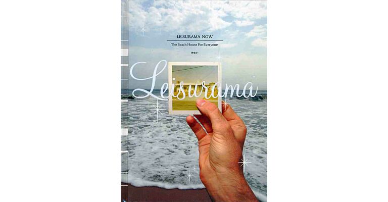 Leisurama, The Beach Houses for Everyone