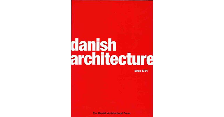 Danish Architecture since 1754