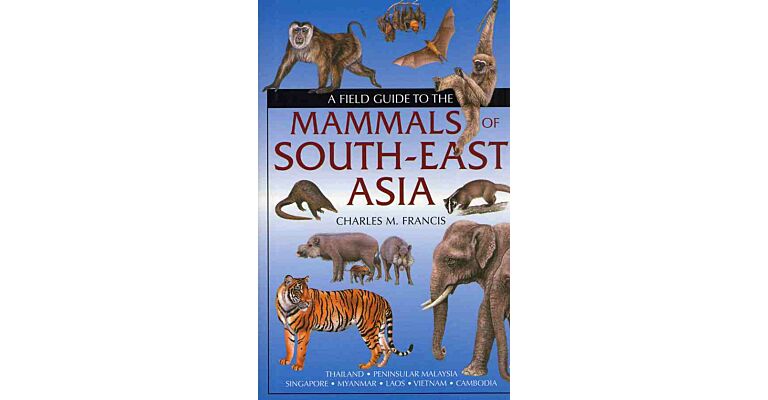 New Holland Field Guide to the Mammals of South-East Asia