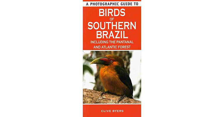 A Photographic Guide to Birds of Southern Brazil