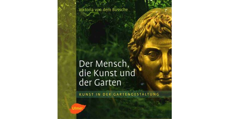 Der Mensch, die Kunst und der Garten