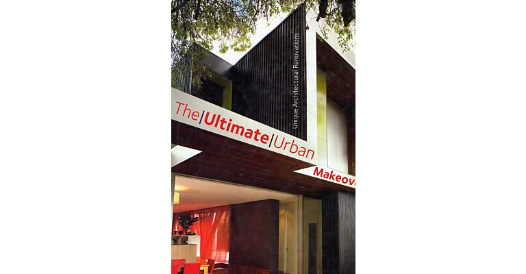 The Ultimate Urban Makeover : Unique Architectural Renovations