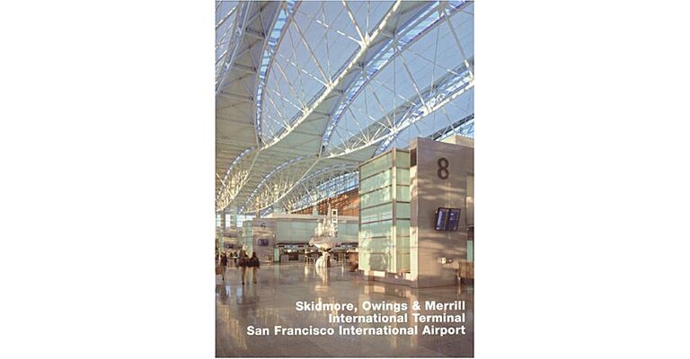 Skidmore, Owings & Merrill International Terminal, San Francisco International Airport