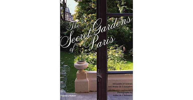 Secret Gardens of Paris